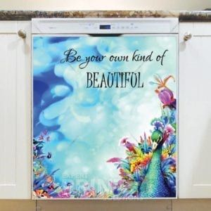 Beautiful Peacock and Flowers - Be Your Own Kind of Beautiful Dishwasher Sticker