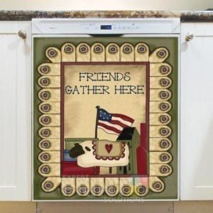 Prim Country Patriot Design #8 - Friends Gather Here Dishwasher Sticker
