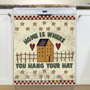 Prim Country Saltbox House #3 - Home is Where You Hang Your Hat Dishwasher Sticker