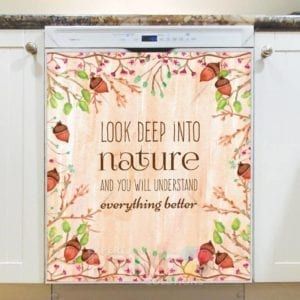 Look Deep into Nature and You Will Understand Everything Better Dishwasher Sticker