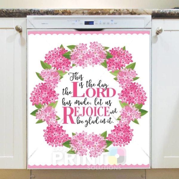 Beautiful Quote About The Lord - This is the Day the Lord has Made Let Us Rejoice and Be Glad in it Dishwasher Sticker