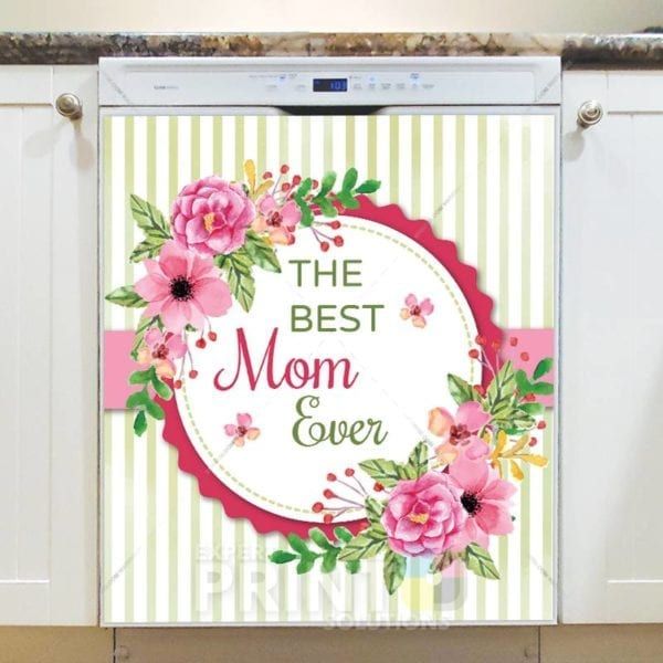 Happy Mother's Day! #10 - The Best Mom Ever Dishwasher Sticker