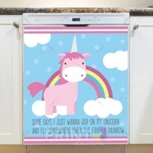 Funny Unicorn Saying #1 - Some days I just wanna hop on my unicorn and fly somewhere over the friggin Rainbow Dishwasher Sticker