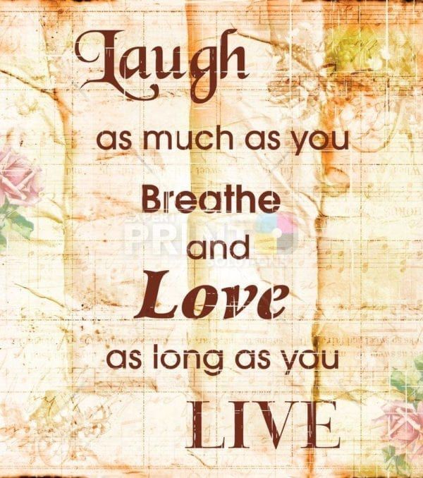 Laugh - Love - Live - Laugh as much ass you Breathe and Love as long as you Live Dishwasher Sticker