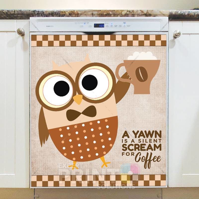 Coffee Lover Owl #1 - A Yawn Is A Silent Scream For Coffee Dishwasher Sticker