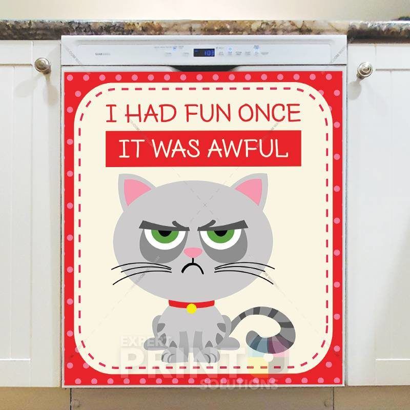 Thoughts of a Grouchy Cat #5 - I Had Fun Once It Was Awful Dishwasher Sticker