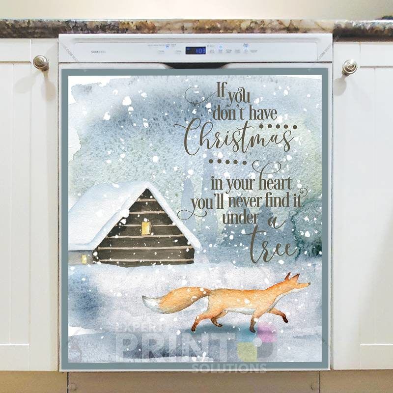 Christmas - Winter fox and Cottage - If you don't have Christmas in your heart you'll never find it under a tree Dishwasher Sticker
