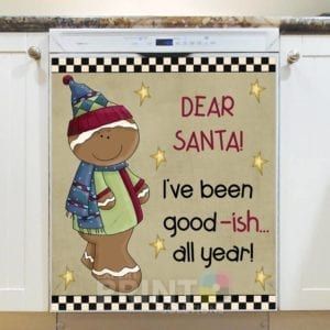Christmas - Good-ish Gingerbread Man - Dear Santa I've been good-ish all year Dishwasher Sticker