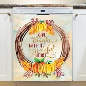 Beautiful Autumn Wreath #3 - Give Thanks With a Grateful Heart Dishwasher Sticker