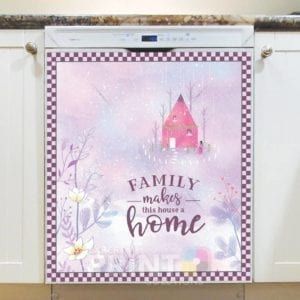 Cute Pink Cottage - Family Makes this House a Home Dishwasher Sticker