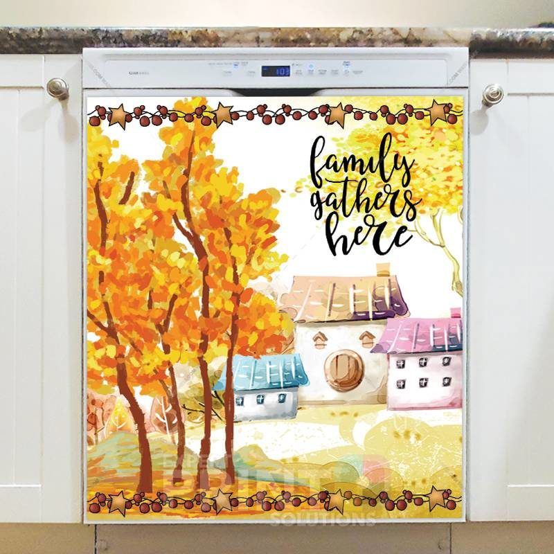 Lovely Cozy Autumn #52 - Family Gather Here Dishwasher Sticker