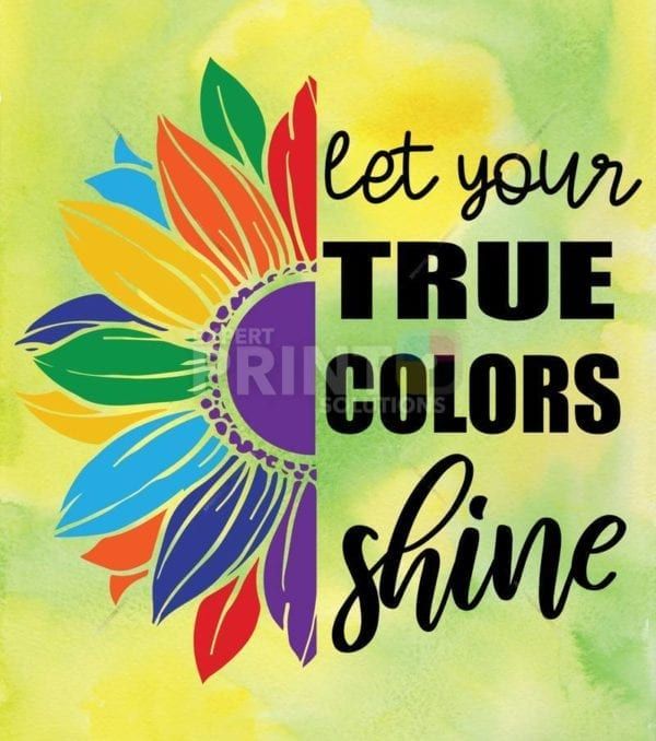 LGBT Pride and Equality - Let Your True Colors Shine Garden Flag
