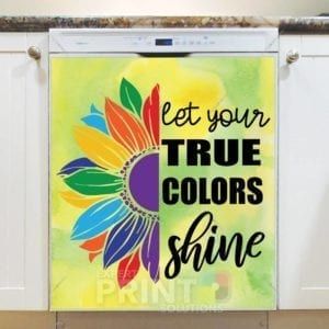 LGBT Pride and Equality - Let Your True Colors Shine Dishwasher Magnet