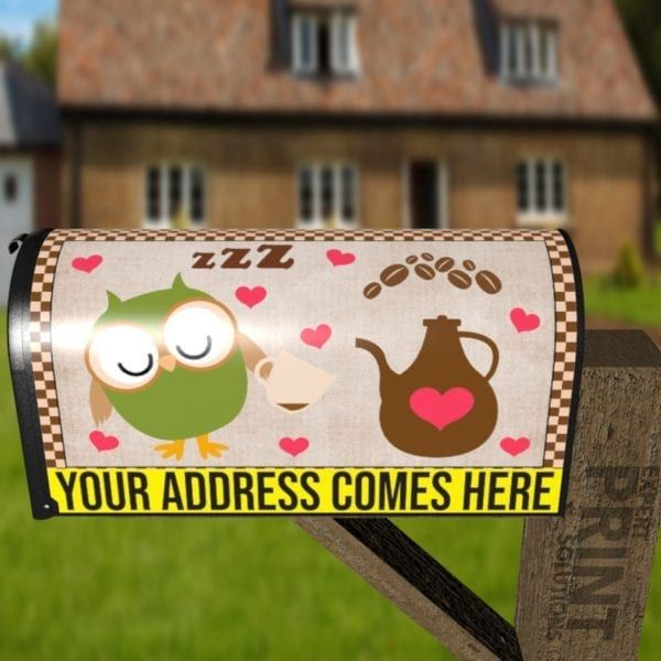 Coffee Lover Owl #12 - Wake Me Up When The Coffee Is Ready Decorative Curbside Farm Mailbox Cover