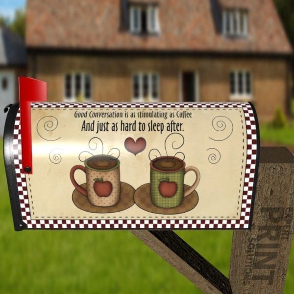 Good Conversations - Good conversation is as stimulating as coffee and just as hard to sleep after Decorative Curbside Farm Mailbox Cover