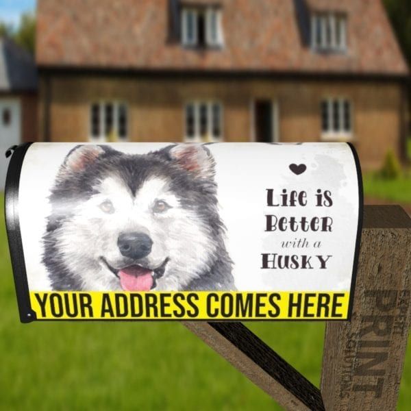 Life is Better with a Husky Decorative Curbside Farm Mailbox Cover